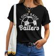 Soccer Mom Dad Mama I Only Raise Ballers Soccer Family Women T-shirt