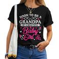 Soon To Be A Grandpa Of A Beautiful Baby Girl Baby Shower Women T-shirt