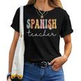 Spanish Teacher Groovy Appreciation Day Back To School Women T-shirt