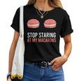 Stop Staring At My Macarons Macaron Women T-shirt