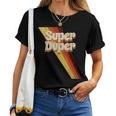 Super Duper Seventies 70'S Cool Vintage Retro Style Graphic Women T-shirt
