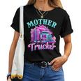 Trucker Truck Woman Mother Trucker Women T-shirt