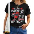 Valentine Birthday Girls Born On Valentines Day Women T-shirt
