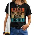 Vintage Mama Mama Mama Bruh Lustig Muttertag T-shirt Frauen