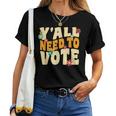 Vote Groovy Retro 70S 1973 Y'all Need To Vote Voting Women T-shirt