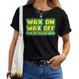 Wax On Wax Off The Detailer Way Auto Car Detailing Women T-shirt