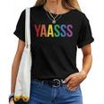Yaasss Gay Pride Rainbow Yas Queen Meme Saying Lgbtq Women T-shirt