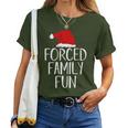 Forced Family Fun Sarcastic Adult Christmas Eve Women T-shirt