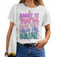 Admit It You'll Low Key Miss Me Bruh Bruh Teacher Women T-shirt