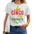 Cinco De Derby Mexico Cinco De Mayo Horse Racing Women T-shirt