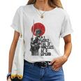 En Un Mundo Lleno De Princesas Ser Un Samurai Japonesa Camiseta de mujer