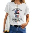 Messy Bun I'm Voting For The Convicted Felon For Women Women T-shirt