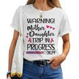 Mother Daughter Trip In Progress 2024 Vacation Family Travel Women T-shirt