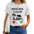 Riviera Maya Está Llamando Un Divertido Recuerdo De Vacaciones De Verano Camiseta de mujer