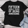 15Th Birthday Age 15 Year Old Boy Girl Fifn Women T-shirt Funny Gifts