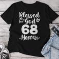 68Th Birthday Woman Girl Blessed By God For 68 Years Women T-shirt Unique Gifts