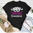 Theatre Grandma Theatre Actress Grandma Theater Grandma Women T-shirt Unique Gifts