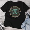 Awesome People Born On Pi Day Birthday Pi Women T-shirt Funny Gifts