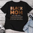 Black Mom Melanin Definition African American Mother's Day Women T-shirt Funny Gifts