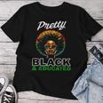 Black HistoryFor Pretty Black And Educated Women T-shirt Funny Gifts