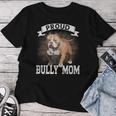 Bully Xl Pitbull Crazy Lover Proud Dog Mom American Bully Women T-shirt Personalized Gifts