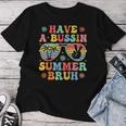 Have A Bussin Summer Bruh Groovy Teacher Last Day Of School Women T-shirt Funny Gifts