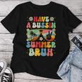 Have A Bussin Summer Bruh Teacher We Out Last Day Of School Women T-shirt Funny Gifts
