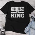 Christ Is King Jesus Is King Christian Faith Women T-shirt Unique Gifts