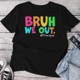Cute End Of School Year Teacher Summer Bruh We Out Principal Women T-shirt Funny Gifts