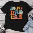 In My Dad Era Groovy Papa Daddy Fathers Day For Men Women T-shirt Unique Gifts