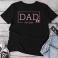 Dad Established Est 2024 Mädchen Neugeborene Geschenke Papaater T-shirt Frauen Lustige Geschenke