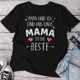 Damen Papa Und Ich Sind Uns Einig Mama Ist Die Beste Mit-Ausschnitt T-shirt Frauen Lustige Geschenke