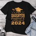 My Daughter Mastered It Class Of 2024 Masters Graduation Women T-shirt Funny Gifts