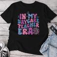 In My Daycare Teacher Era Women T-shirt Funny Gifts