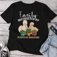 Plants Gifts, Distracted By Plants Shirts, Easily Distracted Shirts, Chicken Shirts