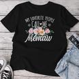 My Favorite People Call Me Memaw Floral Birthday Memaw Women T-shirt Funny Gifts