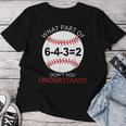 Fun Teacher Baseball 643 What Part Of Don't You Understand Women T-shirt Personalized Gifts
