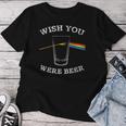 Wish You Were Beer Beer Drinker Camiseta de mujer Regalos divertidos