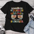 Goodbye 5Th Grade Graduation To Middle School Hello Summer Women T-shirt Funny Gifts