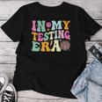Groovy In My Testing Era Testing Day Teacher Test Day Women T-shirt Unique Gifts