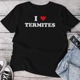 I Heart Dad Mom Lustig Ich Liebe Termite T-shirt Frauen Lustige Geschenke