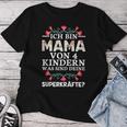 Ich Bin Mamaon 4 Kindern Was Sind Deine Superkräfte T-shirt Frauen Lustige Geschenke