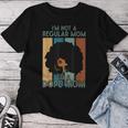 I'm Not A Regular Mom I'm A Dope Mom Dope Afro Black Queen Women T-shirt Personalized Gifts