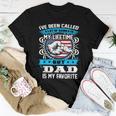I've Been Called Lot Of Name But Dad Is My Favorite Men Women T-shirt Funny Gifts