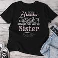 I Know Heaven Is A Beautiful Place They Have My Sister Women T-shirt Funny Gifts