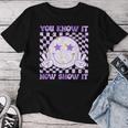 You Know It Now Show It Test Day Teacher State Testing Day Women T-shirt Unique Gifts