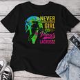 Lacrosse Never Underestimate A Girl Who Plays Lacrosse Women T-shirt Unique Gifts
