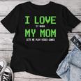I Love My Mom Gamer For N Boys Video Games Women T-shirt Funny Gifts
