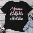 Mamaon Zwillingen Nichts Kann Mich Stresse T-shirt Frauen Lustige Geschenke