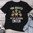 Mir Reichts Ich Geh Zu Mein Enten Duck Breeder Duck T-shirt Frauen Lustige Geschenke